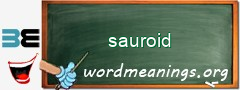 WordMeaning blackboard for sauroid